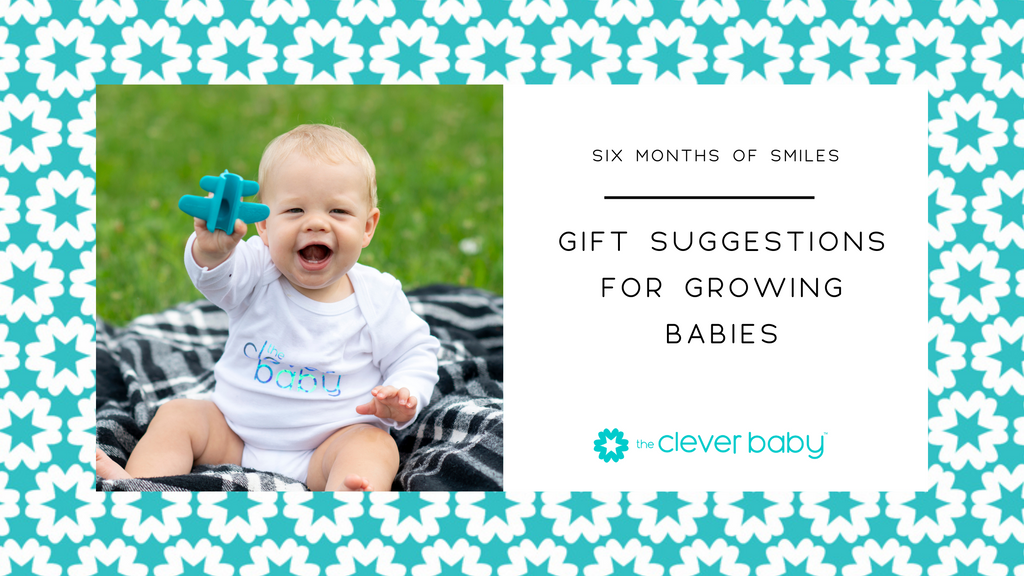 Six Months of Smiles: Gift Suggestions for Growing Babies