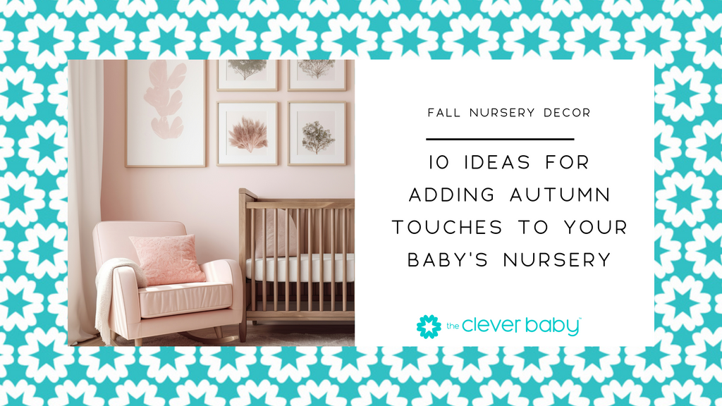 Fall Nursery Decor: 10 Ideas for Adding Autumn Touches to Your Baby's Nursery