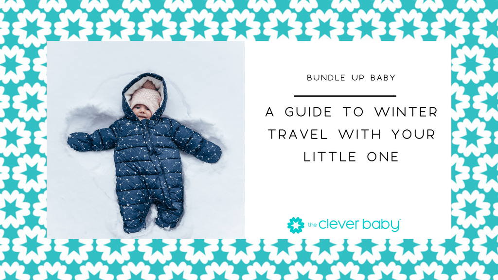 Bundle Up Baby: A Guide to Winter Travel with Your Little One