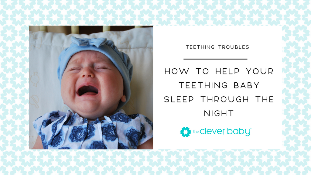 How to Help Your Teething Baby Sleep Through the Night