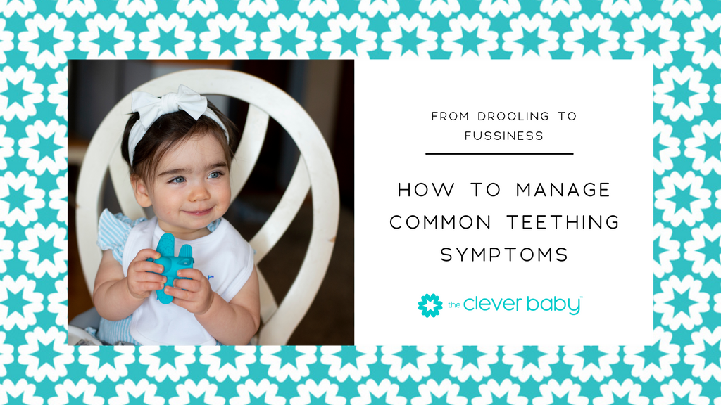 From Drooling to Fussiness: How to Manage Common Teething Symptoms