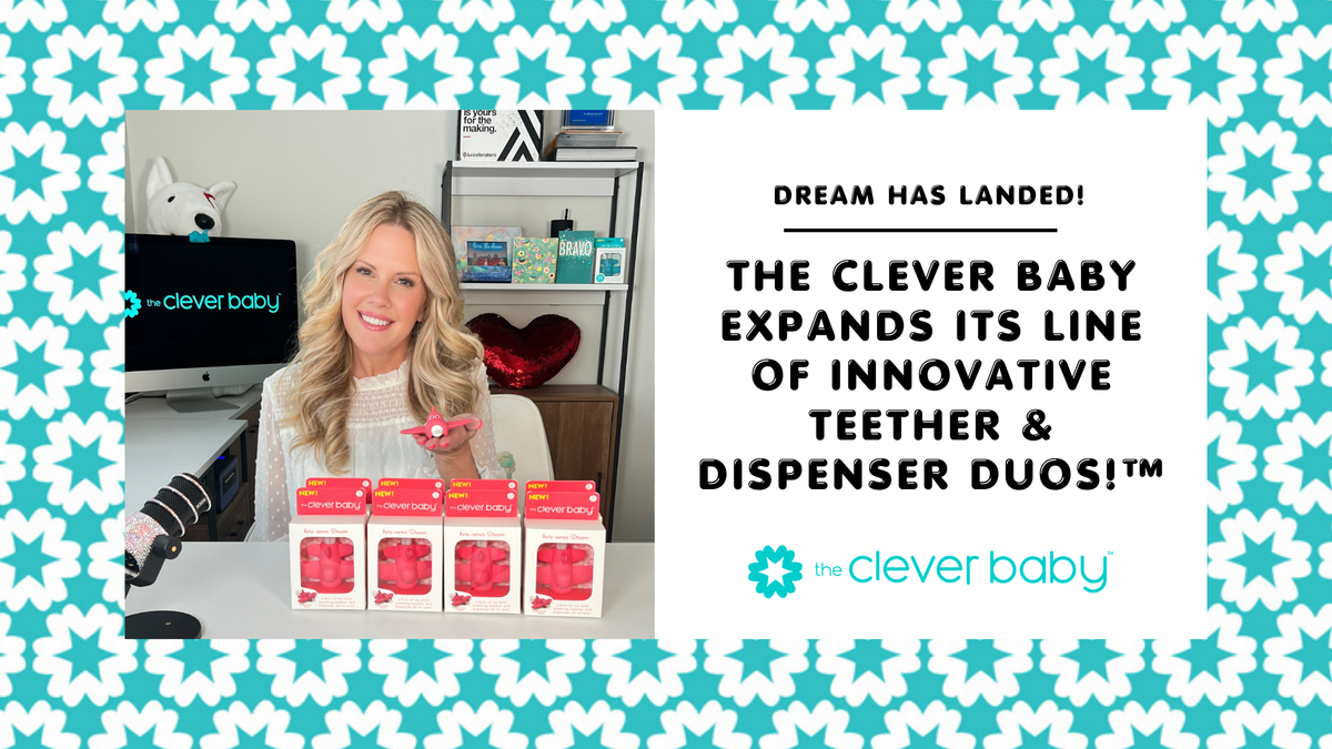 Dream Has Landed: The Clever Baby Expands Its Line of Innovative Teeth